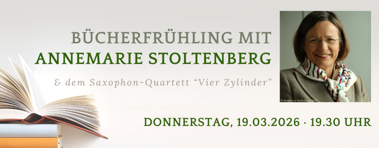 Am 19.3. um 19:30 Uhr findet die Veranstaltung Bücherfrühling mit Annemarie Stoltenberg statt. Bei Klick öffnet sich die Veranstaltungs-Seite. Am 19.3. um 19:30 Uhr findet die Veranstaltung Bücherfrühling mit Annemarie Stoltenberg statt. Bei Klick öffnet sich die Veranstaltungs-Seite.